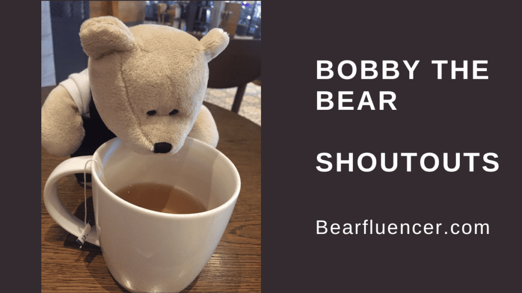 Bobby the Bear shoutouts